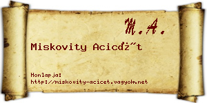 Miskovity Acicét névjegykártya
